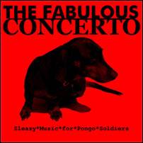 The Fabulous Concerto : Sleazy Music for Pongo Soldiers